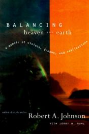book cover of Balancing Heaven and Earth by Robert A. Johnson