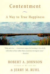 book cover of Contentment: A Way to True Happiness by Robert A. Johnson