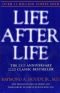 Life After Life : The Investigation of a Phenomenon--Survival of Bodily Death