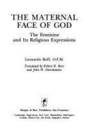 book cover of Maternal Face of God: The Feminine and Its Religious Expressions by Leonardo Boff