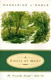 book cover of A Circle of Quiet by Madeleine L'Engle