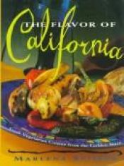 book cover of The Flavor of California: Fresh Vegetarian Cuisine from the Golden State by Marlena Spieler