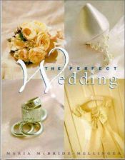 book cover of The Perfect Wedding by Maria McBride-Mellinger