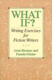 book cover of What If by Anne Bernays|Pamela Painter