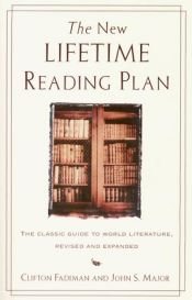 book cover of The new lifetime reading plan by Clifton / Major Fadiman, John S.