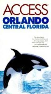 book cover of Orlando and Central Florida (Access Guides) by HarperCollins