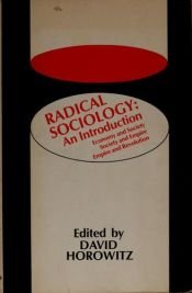 book cover of Radical sociology; an introduction by David Horowitz