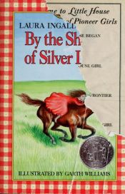 book cover of By the Shores of Silver Lake by לורה אינגלס וילדר