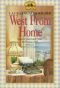 West From Home: Letters of Laura Ingalls Wilder to Almanzo Wilder