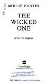 book cover of The Wicked One (Harper Trophy Books) by Mollie Hunter