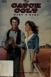 book cover of The Catch Colt by Mary O'Hara