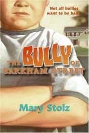 book cover of The Bully of Barkham Street by Mary Stolz