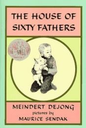 book cover of The House of Sixty Fathers by Meindert DeJong