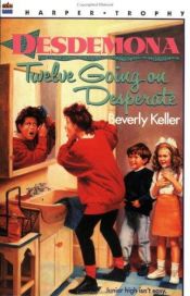 book cover of Desdemona: Twelve Going on Desperate by Beverly Keller