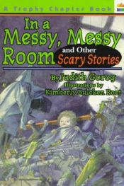 book cover of In a Messy, Messy Room by Judith Gorog