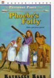 book cover of Phoebe's folly by Kathleen Karr