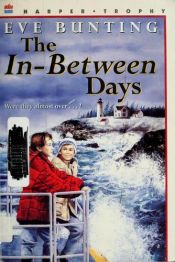 book cover of The In-Between Days by Eve Bunting