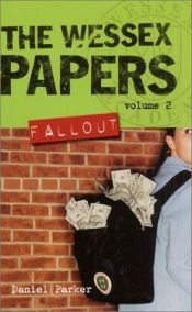 book cover of Wessex Papers #2: Fallout by Daniel Parker