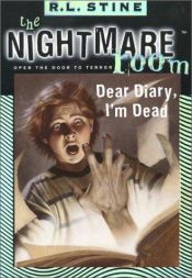 book cover of Dear Diary, I'm Dead (Nightmare Room #5) by R.L. Stine