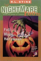 book cover of Full Moon Halloween (The Nightmare Room, 10) by R. L. Stine
