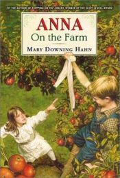 book cover of Anna on the Farm by Mary Downing Hahn