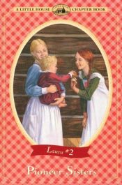 book cover of Pioneer Sisters by לורה אינגלס וילדר