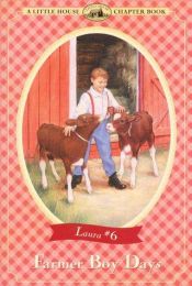book cover of Farmer Boy Days (Little House Chapter Book, Laura Years, #6) by Лора Инголс Вајлдер