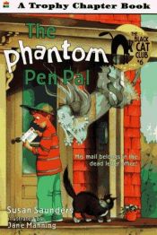 book cover of The Phantom Pen Pal (Black Cat Club) by Susan Saunders