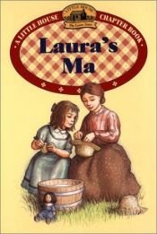 book cover of Laura's Ma (Little House Chapter Book) by Λόρα Ίνγκαλς Ουάιλντερ