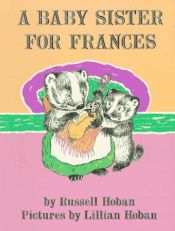book cover of A baby sister for Frances by रस्सेल्ल होबन