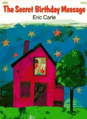 book cover of The secret birthday message by Eric Carle