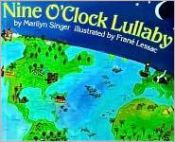 book cover of Nine O'Clock Lullaby by Marilyn Singer