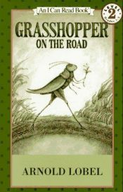 book cover of I Can Read Book Level 2: Grasshopper on the Road by Arnold Lobel