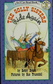 book cover of The Golly Sisters Ride Again (An I Can Read Book) by Betsy Byars