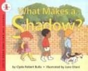 book cover of What Makes A Shadow by Clyde Robert Bulla