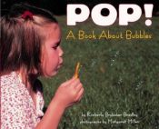 book cover of Pop! : a book about bubbles by Kimberly Brubaker Bradley