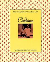 book cover of Childtimes: A Three-Generation Memoir by Eloise Greenfield