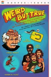 book cover of Weird but True: A Cartoon Encyclopedia of Incredibly Strange Things by Janet Goldenberg