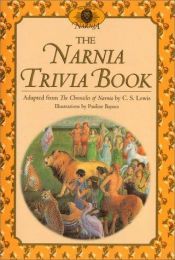 book cover of The Narnia Trivia Book (Narnia Series) by Клайв Стейплз Льюїс