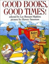 book cover of Good Books, Good Times! (Trophy Picture Books) by Lee Bennett Hopkins
