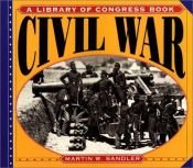 book cover of Civil War (A Library of Congress Book) by Martin W Sandler