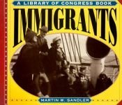 book cover of Immigrants (A Library of Congress Book) by Martin W Sandler