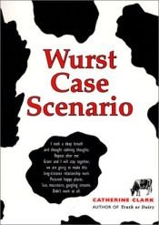 book cover of Wurst case scenario by Catherine Clark