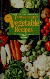 book cover of America's best vegetable recipes; 666 ways to make vegetables irresistible by Nell B. Nichols