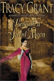 book cover of Beneath a silent moon (Charles and Melanie 2) by Tracy Grant