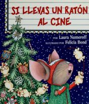 book cover of If You Take a Mouse to the Movies (3) by Laura Numeroff