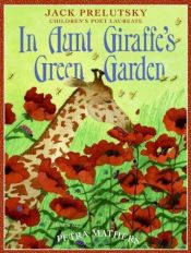 book cover of In Aunt Giraffe's Green Garden by Jack Prelutsky