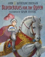 book cover of Blueberries for the Queen by 캐서린 패터슨