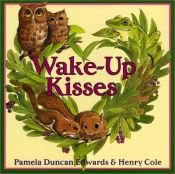 book cover of Wake-Up Kisses by Pamela Duncan Edwards