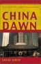 China Dawn: The Story of a Technology and Business Revolution